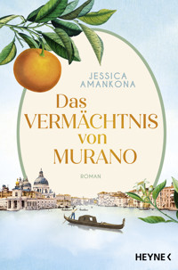 Das Vermächtnis von Murano - Jessica Amankona - E-Book