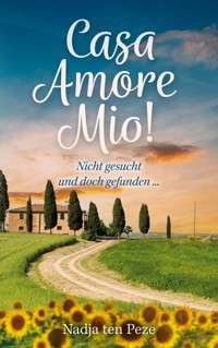 Casa Amore Mio! - Nadja ten Peze - E-Book