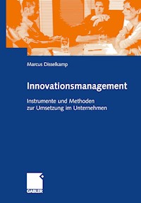 Innovationsmanagement - Marcus Disselkamp - E-Book