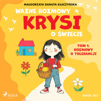 Ważne rozmowy Krysi o świecie. Tom 1. Rozmowy o tolerancji - Małgorzata Danuta Kłaczyńska - Hörbuch