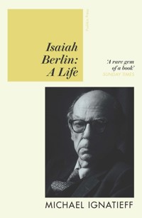 Isaiah Berlin - Michael Ignatieff - E-Book