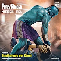 Perry Rhodan Mission SOL Episode 05: Strafkolonie der Ksuni - Olaf Brill - Hörbuch