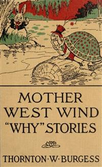 Mother West Wind 'Why' Stories - Thornton W. Burgess - E-Book