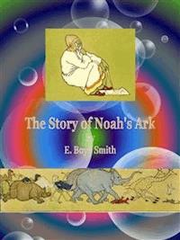 The Story of Noah's Ark - E. Boyd Smith - E-Book