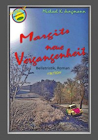 Margits neue Vergangenheit - Michael K. Jungmann - E-Book