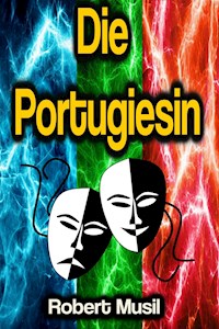 Die Portugiesin - Robert Musil - E-Book