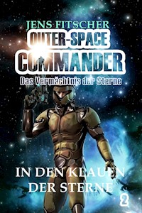 In den Klauen der Sterne (OUTER-SPACE COMMANDER 2) - Jens Fitscher - E-Book