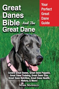 Great Danes Bible And The Great Dane - Mark Manfield - E-Book