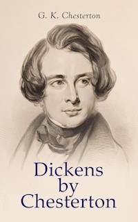 Dickens by Chesterton - G.K. Chesterton - E-Book