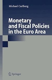 Monetary and Fiscal Policies in the Euro Area - Michael Carlberg - E-Book