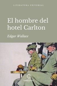 El hombre del hotel Carlton - Edgar Wallace - E-Book