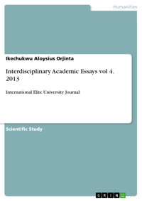 Interdisciplinary Academic Essays vol 4. 2013 - Ikechukwu Aloysius  Orjinta - E-Book