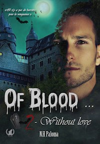 Of blood… Without love - Tome 2 - NH Paloma - E-Book