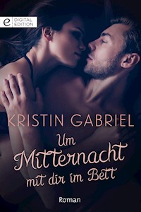 Um Mitternacht mit dir im Bett - Kristin Gabriel - E-Book
