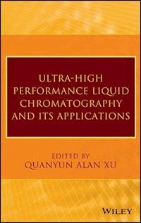 Ultra-High Performance Liquid Chromatography and Its Applications - Q. Alan Xu - E-Book