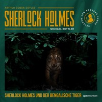 Sherlock Holmes und der Bengalische Tiger - Sir Arthur Conan Doyle - Hörbuch