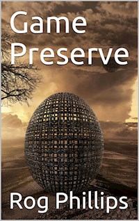 Game Preserve - Rog Phillips - E-Book