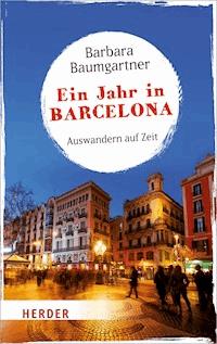 Ein Jahr in Barcelona - Barbara Baumgartner - E-Book