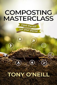 Composting Masterclass - Tony O'Neill - E-Book