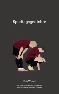 Spieltagsgedichte - Felix Wenzel - E-Book