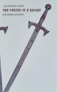 The dream of a Knight - Six Original Compositions - Alessandro Macrì - E-Book
