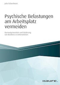 Psychische Belastungen am Arbeitsplatz vermeiden - Julia Scharnhorst - E-Book