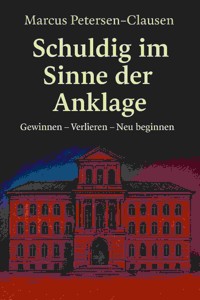 Schuldig im Sinne der Anklage - Marcus Petersen - Clausen - E-Book