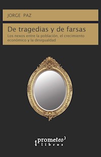 De tragedias y de farsas - Jorge Paz - E-Book