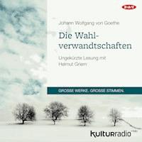 Die Wahlverwandtschaften - Johann Wolfgang von Goethe - E-Book + Hörbuch