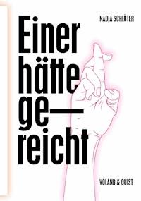 Einer hätte gereicht - Nadja Schlüter - E-Book