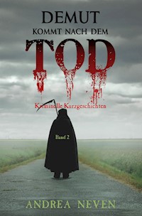 Demut kommt nach dem Tod - Andrea Neven - E-Book