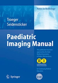 Paediatric Imaging Manual - Jochen Tröger - E-Book