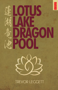 Lotus Lake Dragon Pool - Trevor Leggett - E-Book