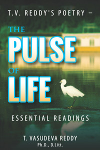 T.V. Reddy's Poetry - The Pulse of Life - T. Vasudeva Reddy - E-Book