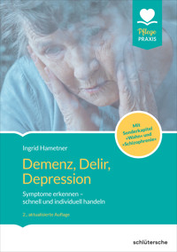 Demenz, Delir, Depression - Ingrid Hametner - E-Book