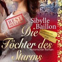 Die Töchter des Sturms - Sibylle Baillon - Hörbuch