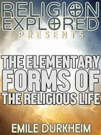 The Elementary Forms of the Religious Life - Emile Durkheim - E-Book