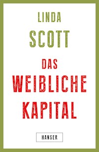 Das weibliche Kapital - Linda Scott - E-Book