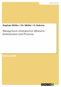 Management strategischer Allianzen - Institutionen und Prozesse - Stephan Müller - E-Book