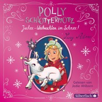 Polly Schlottermotz: Juchee – Weihnachten im Schnee! - Lucy Astner - Hörbuch