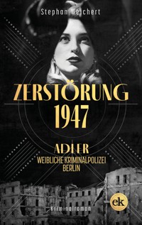 Zerstörung, 1947 - Stephan Weichert - kostenlos E-Book