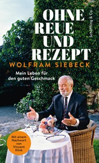 Ohne Reue und Rezept - Wolfram Siebeck - E-Book