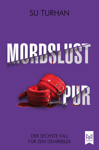 Mordslust Pur - Su Turhan - E-Book