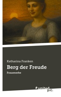 Berg der Freude - Katharina Franken - E-Book