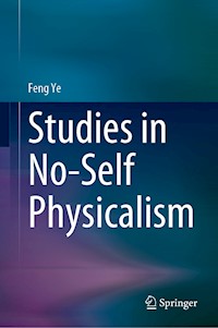 Studies in No-Self Physicalism - Feng Ye - E-Book