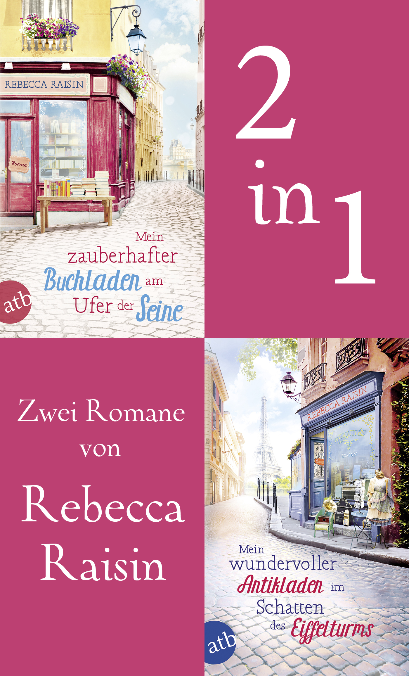 Mein zauberhafter Buchladen am Ufer der Seine & Mein wundervoller Antikladen im Schatten des Eiffelturms - Rebecca Raisin - E-Book
