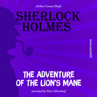 The Adventure of the Lion's Mane (Unabridged) - Sir Arthur Conan Doyle - Hörbuch
