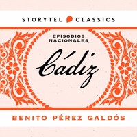 Cádiz - Benito Pérez Galdòs - Hörbuch