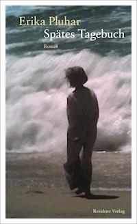 Spätes Tagebuch - Erika Pluhar - E-Book