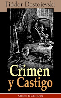 Crimen y Castigo - Fiodor Dostoievski - E-Book